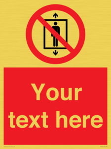 Custom prohibition Do not use this lift for people